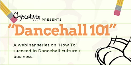 Dancehall 101: A Webinar Series on How To Succeed in Dancehall primary image