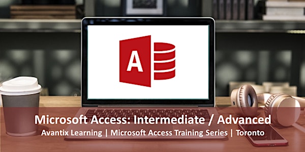Microsoft Access Intermediate / Advanced Course (Online or in Toronto)