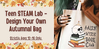 Image principale de Teen STEAM Lab - Design Your Own Autumnal Bag