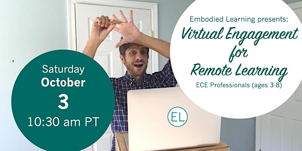 Virtual Engagement for Remote Learning – ECE Professionals (ages 3-8)