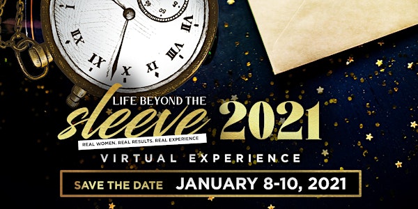 2021 Life Beyond The Sleeve: Virtual Experience