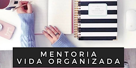 Imagem principal do evento MENTORIA VIDA ORGANIZADA  - Organização Pessoal na Prática