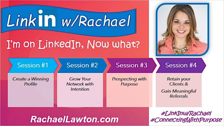 LinkIn w/Rachael:  I'm on LinkedIn Now What? image