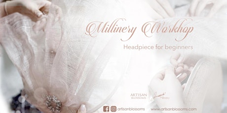 Millinery Workshop - Headpiece for Beginners (2020)