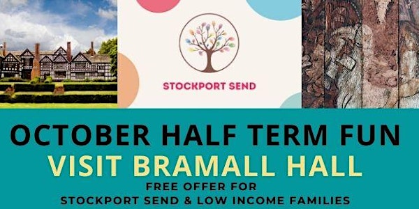 Stockport SEND October half term activity - Visit to Bramall Hall