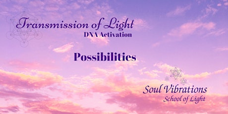 Transmission of Light DNA Activation POSSIBILITIES primary image