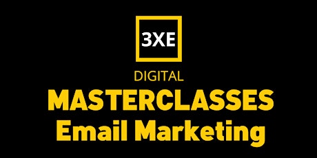 3XE Masterclass - Email Marketing primary image