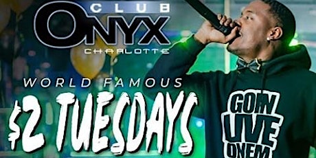 WORLD FAMOUS $2 TUESDAY'S AT ONYX primary image