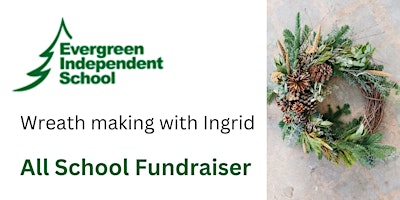Image principale de Wreath Making at Evergreen (Fundraiser)