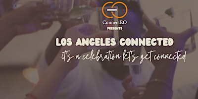 Image principale de Los Angeles Connected - Immersive Networking Event