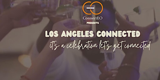 Image principale de Los Angeles Connected - Immersive Networking Event