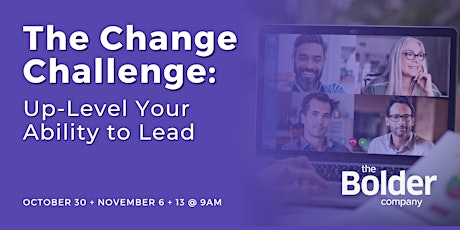 The Change Challenge: Up-Level Your Ability to Lead primary image
