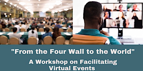 "From Four Walls to the World" - A Workshop on Facilitating Virtual Events primary image