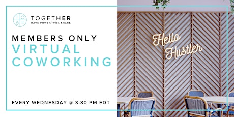 Together Digital | Members-Only Weekly Virtual Co-working