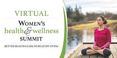 Primaire afbeelding van Virtual Women's Health & Wellness Summit 2020
