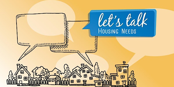 Let's Talk Housing - Community Input Session