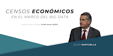 Imagen principal de Julio Santaella - Censos Económicos en el Marco del Big Data