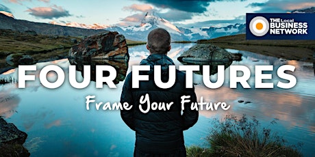 Discover the Four Futures of Business with Nigel Standish and Stephen Grech primary image