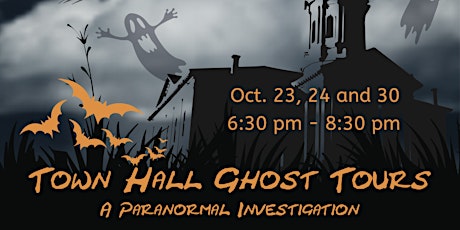 Town Hall Ghost Tours: Choose Oct. 23, 24 or 30 at 6:30 pm-8:30 pm