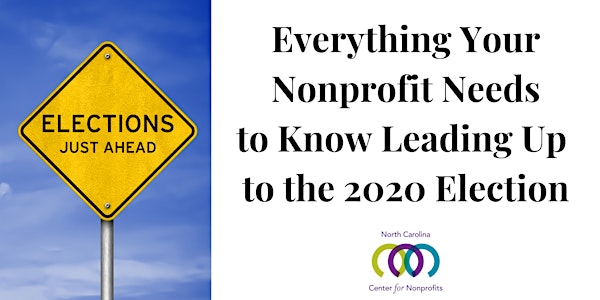 Everything Your Nonprofit Needs to Know Leading Up to the 2020 Election