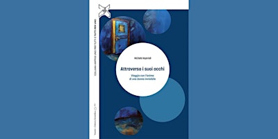 Image principale de INCONTRI D'AUTORE: ATTRAVERSO I SUOI OCCHI