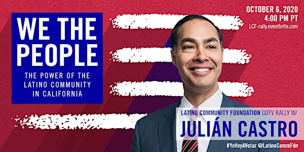 WE THE PEOPLE: The Power of the Latino Community in California