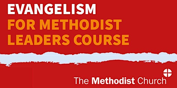 Evangelism for Methodist Leaders Course