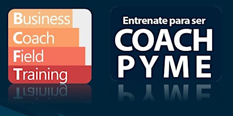 Imagen principal de Convertirte en Consultor / Coach Pyme - BCFT 4° Edición