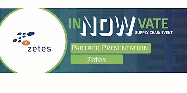 InNOWvate Supply Chain Event 2020 | Partner Presentation Zetes