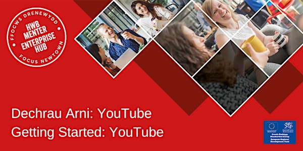 Getting Started: YouTube | Dechrau Arni: YouTube
