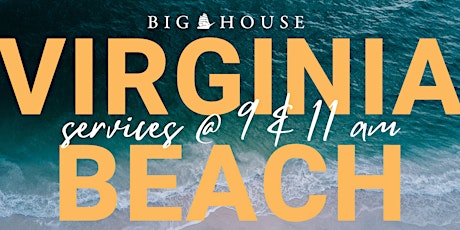 Big House Church Virginia Beach Services primary image