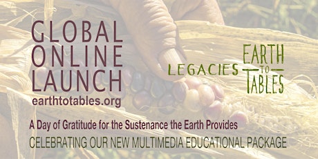 Global Online Launch: Earth to Tables Legacies primary image