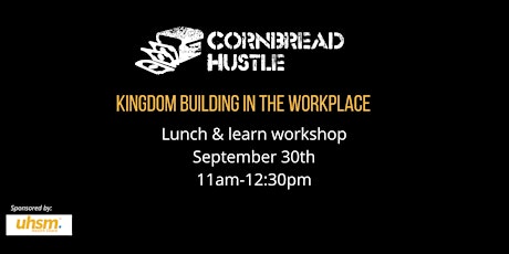 Kingdom At Work: Lunch and Learn primary image