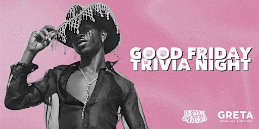 Image principale de GOOD FRIDAY TRIVIA NIGHT @ GRETA (POP GIRLIES VS BOY BANDS - FEB 27)