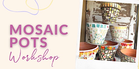 Mosaic Pots Workshop primary image