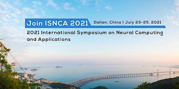 Symposium on Neural Computing and Applications (ISNCA 2021)