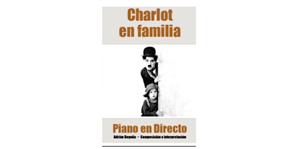 ADRIÁN BEGOÑA. “Charlot en familia”