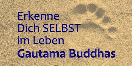 Hauptbild für Theosophy talks - Erkenne Dich SELBST im Leben Gautama Buddhas