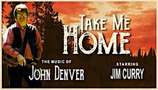 Imagen principal de Jim Curry's "Take Me Home: The Music of John Denver"
