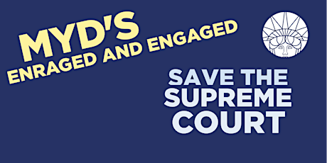 Enraged and Engaged - Save the Supreme Court 2 primary image
