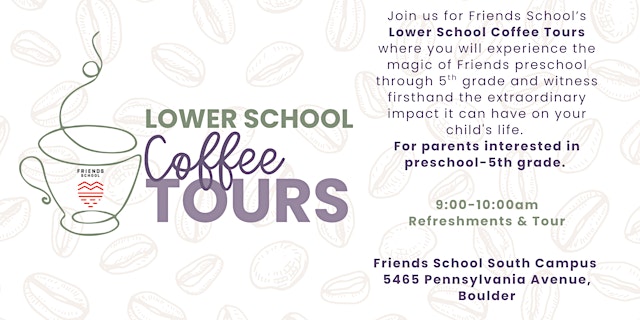 Image principale de Friends LOWER SCHOOL Coffee Tours (Preschool-5th Grade)