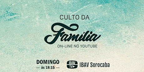 Imagem principal do evento Culto da Família - 04/10/2020