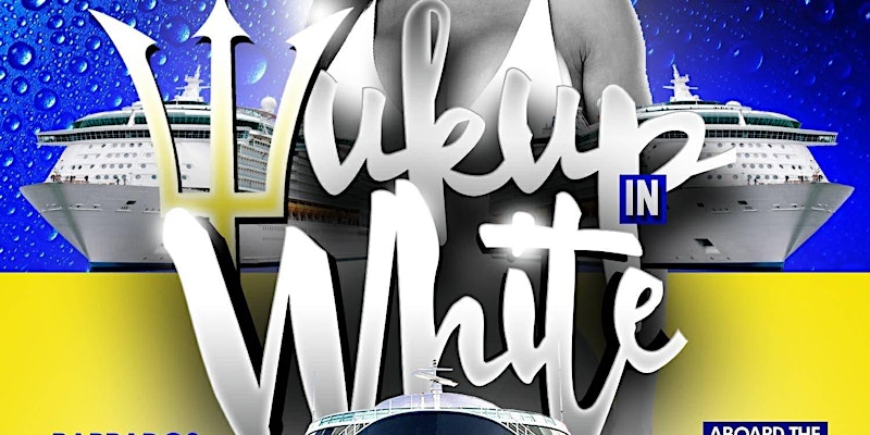 WUK UP IN WHITE The Annual All White Boat Ride · Barbados Crop Over 2022