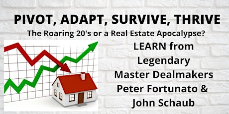 PIVOT, ADAPT, SURVIVE, THRIVE- with Master Dealmakers Peter Fortunato & Joh primary image