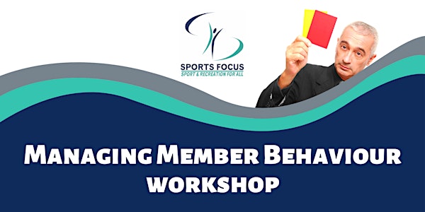 Managing Member Behaviour Workshop