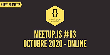 Meetup.js Online #63 - Octubre 2020