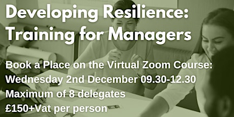 Developing Resilience: Training for Managers £150+ Vat per delegate primary image