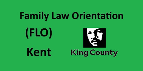 Family Law Orientation - Kent - King County
