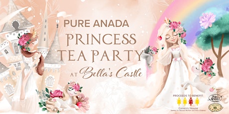 Pure Anada Princess Tea Party at Bella's Castle primary image