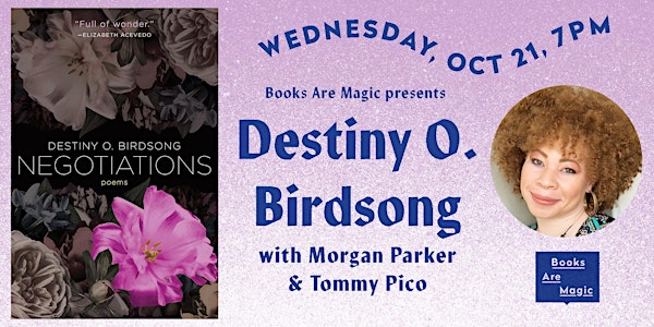 Destiny O. Birdsong: Negotiations w/ Morgan Parker & Tommy Pico